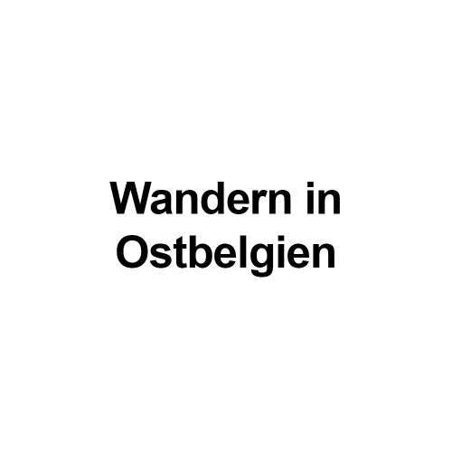 Wandern in Ostbelgien